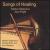 Songs of Healing von Nathan Giglierano