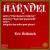 Haëndel: Suites Nos. 5 "Harmonieux forgeron", 6, 7 "La grand passacaille" & 8 von Eric Heidsieck