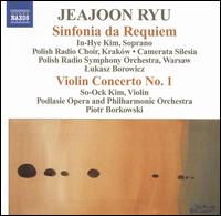 Jeajoon Ryu: Sinfonia da Requiem; Violin Concerto No. 1 von Various Artists