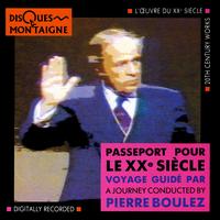 Passeport pour le XXe Siècle von Pierre Boulez