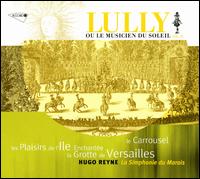 Jean-Baptiste Lully: Ou le musicien du soleil, Vol. 3 von Various Artists
