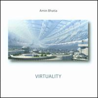 Virtuality von Amin Bhatia