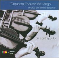 De Contrapunto [Bonus Tracks] von Orquesta Escuela de Tango