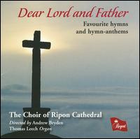 Dear Lord and Father von Ripon Cathedral Choir