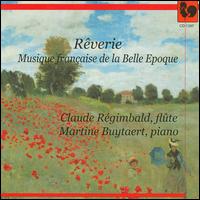 Rêverie: Musique francaise de la Belle Epoque von Claude Regimbald
