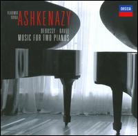 Works for Two Pianos by Debussy & Ravel von Vladimir Ashkenazy