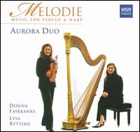 Melodie: Music for Violin & Harp von Aurora Duo