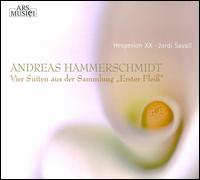 Andreas Hammerschmidt: Vier Suiten aus der Sammlung "Erster Fleiß" von Hespèrion XX