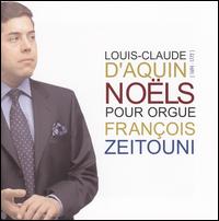 Louis-Clause D'Aquin: Noëls pour Orgue von François Zeitouni