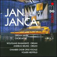 Jan Janca: Organ Music; Choir Music, Vol. 3 von Various Artists
