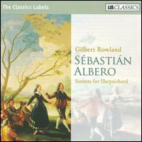 Sébastián Albero: Sonatas for Harpsichord von Gilbert Rowland