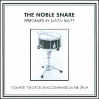 The Noble Snare von Jason Baker