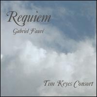 Gabriel Fauré: Requiem von Tim Keyes