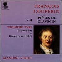 Couperin: Piéces de Clavecin, Troisiéme Livre von Blandine Verlet