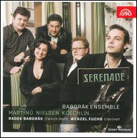Martinu, Nielsen, Koechlin: Serenade von Baborak Ensemble