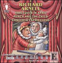 Richard Arnell: Harlequin in April; Punch and the Child; Concerto Capriccioso von Martin Yates