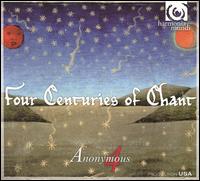 Four Centuries of Chant von Anonymous 4