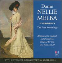 Dame Nellie Melba: First Recordings von Nellie Melba