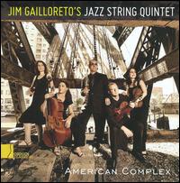 American Complex von Jim Gailloreto's Jazz String Quintet
