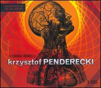 The Choral Works of Krzysztof Penderecki von Antoni Wit