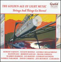 The Golden Age of Light Music: Strings and Things Go Stereo! von Cinema Sound Stage Orchestra