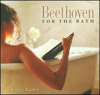 Beethoven for the Bath von Michael Maxwell