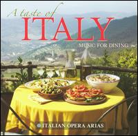 A Taste of Italy, Vol. 2: Italian Opera Arias von Various Artists