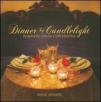 Dinner by Candlelight: Romantic Violin & Orchestra von Marie Berard
