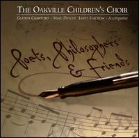 Poets, Philosophers & Friends von The Oakville Children's Choir