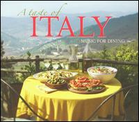 A Taste of Italy: Music for Dining von Various Artists