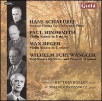 Schaeuble, Hindemith, Reger, Furtwängler: Violin Sonatas von Bettina Boller