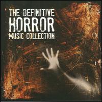 The Definitive Horror Movie Music Collection von Various Artists