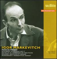Schubert: Symphony No. 3; De Falla: El Sombrero de Tres Picos; Roussel: Bacchus et Ariane von Igor Markevitch