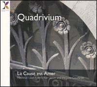 La Cause est Amer: Medieval Love Poems from Japan and the Low Countries von Quadrivium