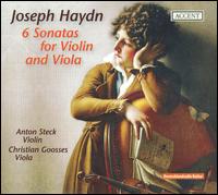 Haydn: 6 Sonatas for Violin and Viola von Anton Steck