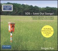 SOS: Save Our Songs! von Singer Pur