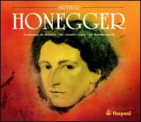 Arthur Honegger: The Chamber Music von Various Artists
