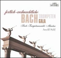 Bach Trompeten Gala von Arnold Mehl