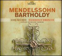 Felix Bartholdy Mendelssohn: Sacred & Secular Vocal Works von Regensburger Domspatzen