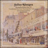 Julius Röntgen: Symphonies 8 & 15 von David Porcelijn