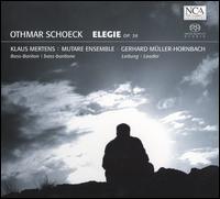 Othmar Schoeck: Elegie Op. 36 von Various Artists