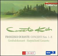 Francesco Durante: Concerto Nos. 1-8 von Concerto Köln