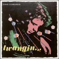 Twangin' von Dave Edmunds