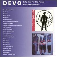Duty Now for the Future/New Traditionalists von Devo