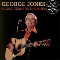 Good Year for the Roses/20 Great Country Hits von George Jones