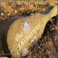 Settled Down Like Rain von The Jayhawks