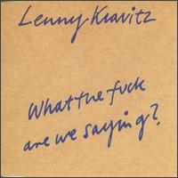 What the Fuck Are We Saying? [Single] von Lenny Kravitz