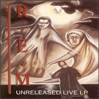 Unreleased Live LP [bootleg] von R.E.M.