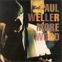 More Wood (Little Splinters) von Paul Weller