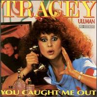 You Caught Me Out von Tracey Ullman